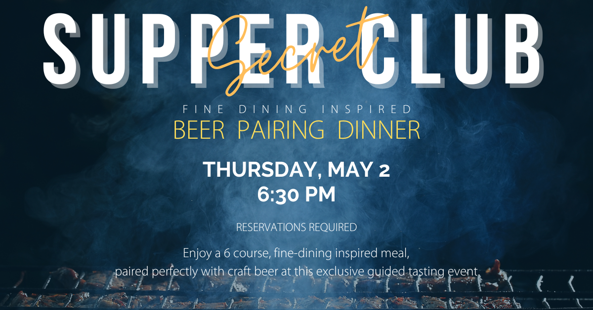 Secret Supper Club Beer Pairing Dinner - May 2
